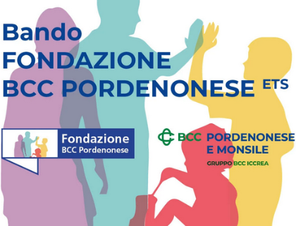 Pubblicazione Bando della Fondazione BCC Pordenonese ETS - Opportunità per il Terzo Settore